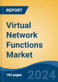 Virtual Network Functions Market - Global Industry Size, Share, Trends, Opportunity, and Forecast, 2019-2029F- Product Image