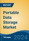 Portable Data Storage Market - Global Industry Size, Share, Trends, Opportunity, and Forecast, 2019-2029F - Product Image