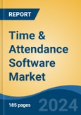 Time & Attendance Software Market - Global Industry Size, Share, Trends, Opportunity, and Forecast, 2019-2029F- Product Image