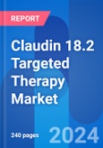 Claudin 18.2 Targeted Therapy Market Forecast & Clinical Trials Insight 2029- Product Image