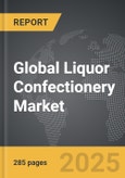Liquor Confectionery - Global Strategic Business Report- Product Image
