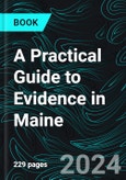 A Practical Guide to Evidence in Maine- Product Image
