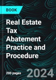 Real Estate Tax Abatement Practice and Procedure- Product Image