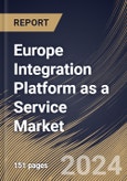 Europe Integration Platform as a Service Market Size, Share & Trends Analysis Report by Organization Size (Large Enterprises and Small & Medium Enterprises), Deployment, Type, End-use, Country and Growth Forecast, 2024-2031- Product Image