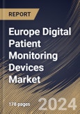 Europe Digital Patient Monitoring Devices Market Size, Share & Trends Analysis Report by Product, Type (Wearable Devices, Wireless Sensor Technology, mHealth, Telehealth, and Remote Patient Monitoring, Country and Growth Forecast, 2024-2031- Product Image