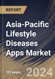 Asia-Pacific Lifestyle Diseases Apps Market Size, Share & Trends Analysis Report by Platform (Android, iOS, and Other Platforms), Device (Smartphones, Tablets, and Wearables), Indication, Country and Growth Forecast, 2024-2031- Product Image
