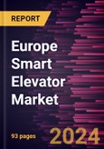 Europe Smart Elevator Market Forecast to 2031 - Regional Analysis - by Setup, Carriage, and Application- Product Image