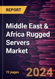 Middle East & Africa Rugged Servers Market Forecast to 2030 - Regional Analysis - by Type and End user- Product Image