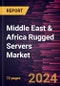 Middle East & Africa Rugged Servers Market Forecast to 2030 - Regional Analysis - by Type and End user - Product Thumbnail Image