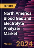 North America Blood Gas and Electrolyte Analyzer Market Forecast to 2031 - Regional Analysis - by Product and End User- Product Image