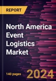 North America Event Logistics Market Forecast to 2031 - Regional Analysis - by Type and End User- Product Image