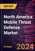 North America Mobile Threat Defense Market Forecast to 2030 - Regional Analysis - by Operating System, Enterprise Size, and End User- Product Image