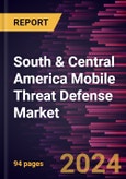 South & Central America Mobile Threat Defense Market Forecast to 2030 - Regional Analysis - by Operating System, Enterprise Size, and End User- Product Image