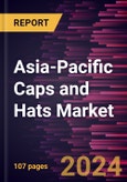 Asia-Pacific Caps and Hats Market Forecast to 2031 - Regional Analysis - by Type, Material, End User, and Distribution Channel- Product Image
