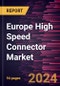 Europe High Speed Connector Market Forecast to 2031 - Regional Analysis - by Product and Application - Product Thumbnail Image