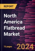North America Flatbread Market Size and Forecast, Regional Share, Trend, and Growth Opportunity Analysis Report Coverage: By Type, Distribution Channel, and Country- Product Image