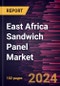 East Africa Sandwich Panel Market Size and Forecast, Regional Share, Trend, and Growth Opportunity Analysis Report Coverage: By Material, Application, End Use, and Country - Product Thumbnail Image
