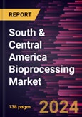 South & Central America Bioprocessing Market Forecast to 2031 - Regional Analysis - by Product, Scale of Operation, Process, Application, and End User- Product Image