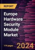 Europe Hardware Security Module Market Forecast to 2031 - Regional Analysis - by Type, Application, and Industry- Product Image