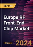 Europe RF Front-End Chip Market Forecast to 2030 - Regional Analysis - by Component and Application- Product Image
