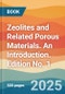 Zeolites and Related Porous Materials. An Introduction. Edition No. 1 - Product Thumbnail Image