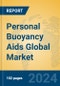 Personal Buoyancy Aids Global Market Insights 2024, Analysis and Forecast to 2029, by Manufacturers, Regions, Technology, Application, Product Type - Product Image