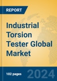 Industrial Torsion Tester Global Market Insights 2024, Analysis and Forecast to 2029, by Manufacturers, Regions, Technology, Application- Product Image