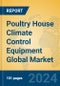 Poultry House Climate Control Equipment Global Market Insights 2024, Analysis and Forecast to 2029, by Manufacturers, Regions, Technology, Application, Product Type - Product Thumbnail Image