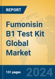 Fumonisin B1 Test Kit Global Market Insights 2024, Analysis and Forecast to 2029, by Market Participants, Regions, Technology, Application, Product Type- Product Image