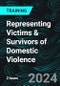 Representing Victims & Survivors of Domestic Violence (Recorded) - Product Thumbnail Image