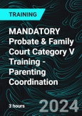 MANDATORY Probate & Family Court Category V Training - Parenting Coordination (Recorded)- Product Image