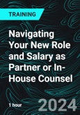 Navigating Your New Role and Salary as Partner or In-House Counsel (Recorded)- Product Image