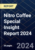 Nitro Coffee Special Insight Report 2024- Product Image