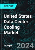 United States Data Center Cooling Market Forecast Report by Solution, Services, Cooling Types, Cooling Technology, Data Center Types, Industry and Company Analysis 2024-2032- Product Image