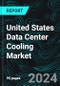 United States Data Center Cooling Market Forecast Report by Solution, Services, Cooling Types, Cooling Technology, Data Center Types, Industry and Company Analysis 2024-2032 - Product Thumbnail Image