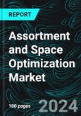 Assortment and Space Optimization Market Global Forecast Report by Component, Deployment Mode, Enterprise Size, Countries and Company Analysis 2025-2033- Product Image