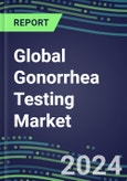 2024-2029 Global Gonorrhea Testing Market: US, Europe, Japan - Supplier Shares and Sales Segment Forecasts by Country, Competitive Intelligence, Emerging Technologies, Instrumentation and Opportunities- Product Image