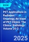 PET Applications in Radiation Oncology, An Issue of PET Clinics. The Clinics: Radiology Volume 20-2 - Product Thumbnail Image
