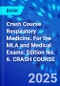 Crash Course Respiratory Medicine. For the MLA and Medical Exams. Edition No. 6. CRASH COURSE - Product Thumbnail Image