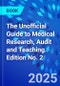 The Unofficial Guide to Medical Research, Audit and Teaching. Edition No. 2 - Product Thumbnail Image