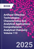 Artificial Olfaction Technologies: Characteristics And Analytical Applications. Comprehensive Analytical Chemistry Volume 110- Product Image