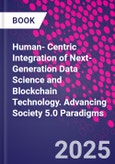 Human- Centric Integration of Next-Generation Data Science and Blockchain Technology. Advancing Society 5.0 Paradigms- Product Image