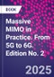 Massive MIMO in Practice. From 5G to 6G. Edition No. 2 - Product Image