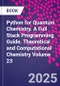 Python for Quantum Chemistry. A Full Stack Programming Guide. Theoretical and Computational Chemistry Volume 23 - Product Thumbnail Image