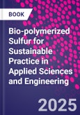 Bio-polymerized Sulfur for Sustainable Practice in Applied Sciences and Engineering- Product Image