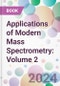 Applications of Modern Mass Spectrometry: Volume 2 - Product Thumbnail Image