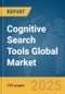 Cognitive Search Tools Global Market Report 2025 - Product Image
