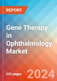 Gene Therapy in Ophthalmology - Market Insights, Epidemiology, and Market Forecast - 2034- Product Image