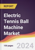 Electric Tennis Ball Machine Market Report: Trends, Forecast and Competitive Analysis to 2031- Product Image