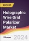 Holographic Wire Grid Polarizer Market Report: Trends, Forecast and Competitive Analysis to 2031 - Product Image